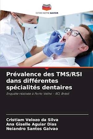 Prévalence des TMS/RSI dans différentes spécialités dentaires