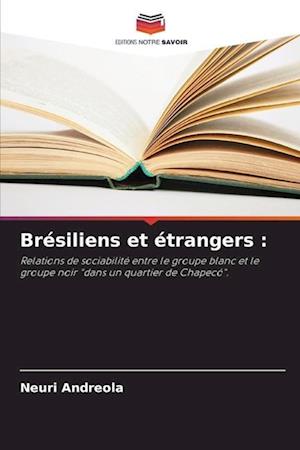 Brésiliens et étrangers :