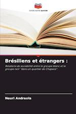 Brésiliens et étrangers :