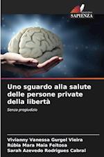 Uno sguardo alla salute delle persone private della libertà