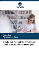 Bildung für alle: Themen und Herausforderungen