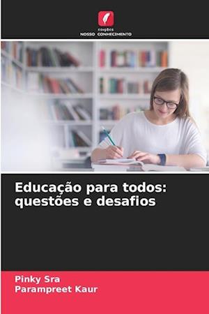 Educação para todos: questões e desafios