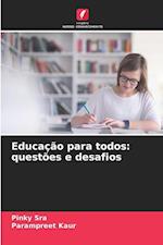 Educação para todos: questões e desafios