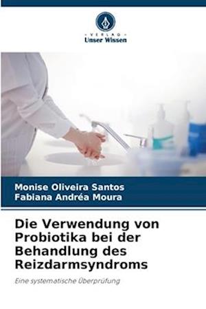 Die Verwendung von Probiotika bei der Behandlung des Reizdarmsyndroms