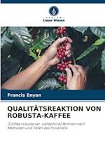 QUALITÄTSREAKTION VON ROBUSTA-KAFFEE