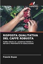 RISPOSTA QUALITATIVA DEL CAFFÈ ROBUSTA