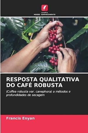 RESPOSTA QUALITATIVA DO CAFÉ ROBUSTA