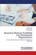 Bioactive Material Scaffolds For Periodontal Regeneration