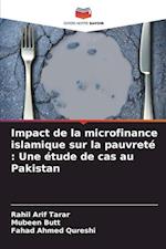 Impact de la microfinance islamique sur la pauvreté : Une étude de cas au Pakistan