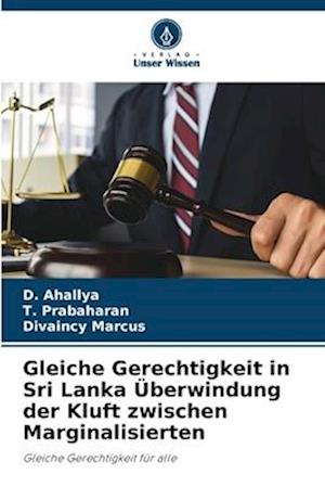 Gleiche Gerechtigkeit in Sri Lanka Überwindung der Kluft zwischen Marginalisierten