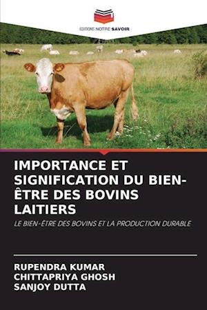 IMPORTANCE ET SIGNIFICATION DU BIEN-ÊTRE DES BOVINS LAITIERS