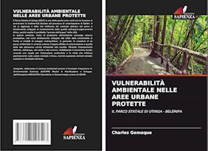 VULNERABILITÀ AMBIENTALE NELLE AREE URBANE PROTETTE