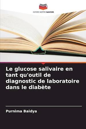 Le glucose salivaire en tant qu'outil de diagnostic de laboratoire dans le diabète