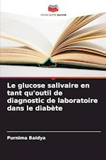 Le glucose salivaire en tant qu'outil de diagnostic de laboratoire dans le diabète