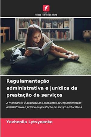 Regulamentação administrativa e jurídica da prestação de serviços