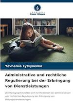 Administrative und rechtliche Regulierung bei der Erbringung von Dienstleistungen