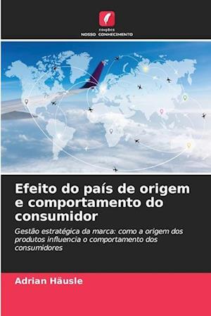 Efeito do país de origem e comportamento do consumidor