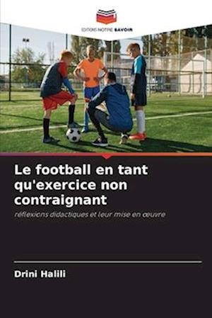 Le football en tant qu'exercice non contraignant