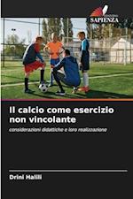 Il calcio come esercizio non vincolante