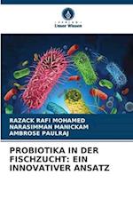 PROBIOTIKA IN DER FISCHZUCHT: EIN INNOVATIVER ANSATZ