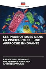 LES PROBIOTIQUES DANS LA PISCICULTURE : UNE APPROCHE INNOVANTE