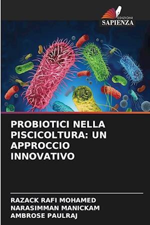 PROBIOTICI NELLA PISCICOLTURA: UN APPROCCIO INNOVATIVO