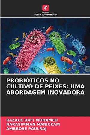 PROBIÓTICOS NO CULTIVO DE PEIXES: UMA ABORDAGEM INOVADORA