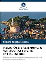 RELIGIÖSE ERZIEHUNG & WIRTSCHAFTLICHE INTEGRATION