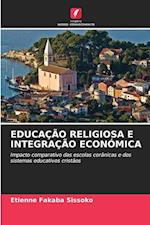 EDUCAÇÃO RELIGIOSA E INTEGRAÇÃO ECONÓMICA