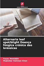 Alternaria leaf spot/blight Doença fúngica crónica das brássicas