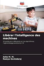 Libérer l'intelligence des machines