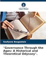 "Governance Through the Ages: A Historical and Theoretical Odyssey".