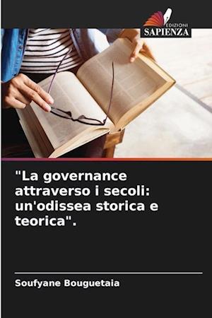 "La governance attraverso i secoli: un'odissea storica e teorica".