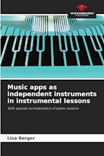 Music apps as independent instruments in instrumental lessons