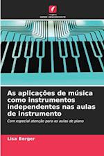 As aplicações de música como instrumentos independentes nas aulas de instrumento