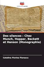 Des silences : Chez Munch, Hopper, Beckett et Hanson (Monographie)