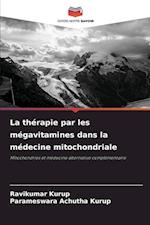 La thérapie par les mégavitamines dans la médecine mitochondriale