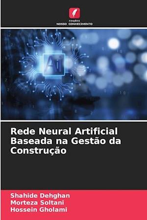 Rede Neural Artificial Baseada na Gestão da Construção