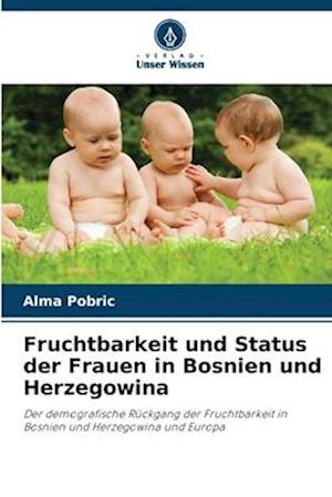 Fruchtbarkeit und Status der Frauen in Bosnien und Herzegowina