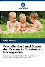 Fruchtbarkeit und Status der Frauen in Bosnien und Herzegowina