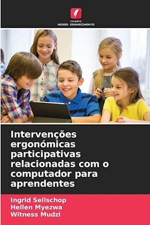 Intervenções ergonómicas participativas relacionadas com o computador para aprendentes