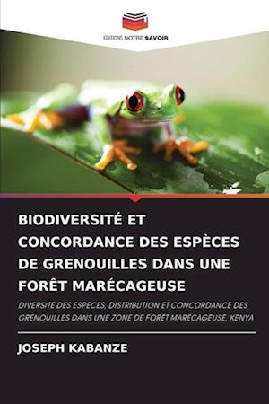 BIODIVERSITÉ ET CONCORDANCE DES ESPÈCES DE GRENOUILLES DANS UNE FORÊT MARÉCAGEUSE