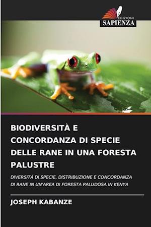 BIODIVERSITÀ E CONCORDANZA DI SPECIE DELLE RANE IN UNA FORESTA PALUSTRE