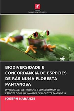 BIODIVERSIDADE E CONCORDÂNCIA DE ESPÉCIES DE RÃS NUMA FLORESTA PANTANOSA