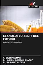 ETANOLO: LO ZENIT DEL FUTURO