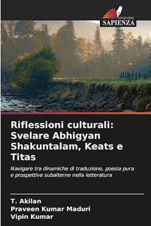 Riflessioni culturali: Svelare Abhigyan Shakuntalam, Keats e Titas