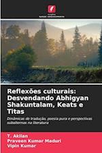 Reflexões culturais: Desvendando Abhigyan Shakuntalam, Keats e Titas