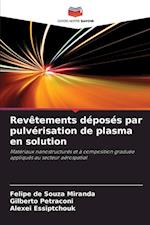 Revêtements déposés par pulvérisation de plasma en solution