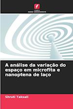 A análise da variação do espaço em microfita e nanoptena de laço