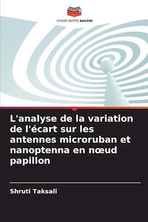 L'analyse de la variation de l'écart sur les antennes microruban et nanoptenna en n¿ud papillon